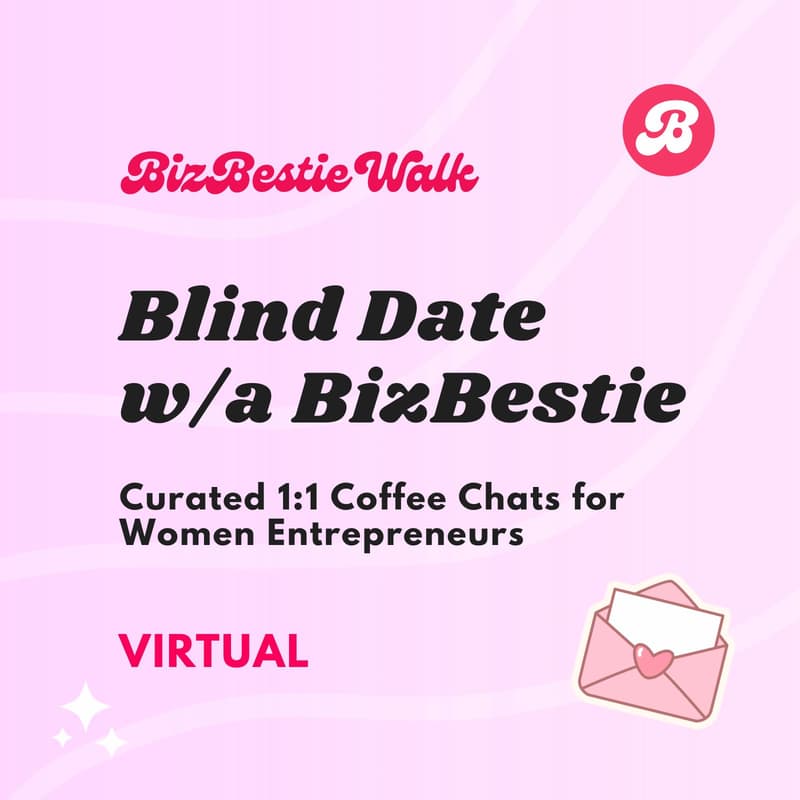 Cover Image for Blind Date w/a BizBestie ✦ Virtual Coffee Chat