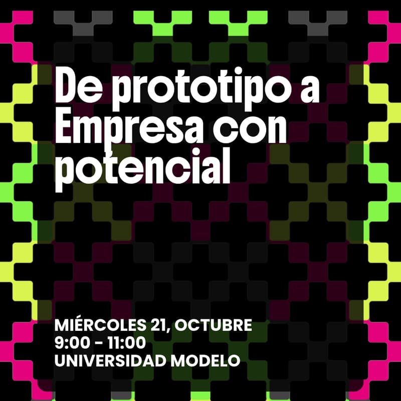 Cover Image for De prototipo a Empresa con potencial