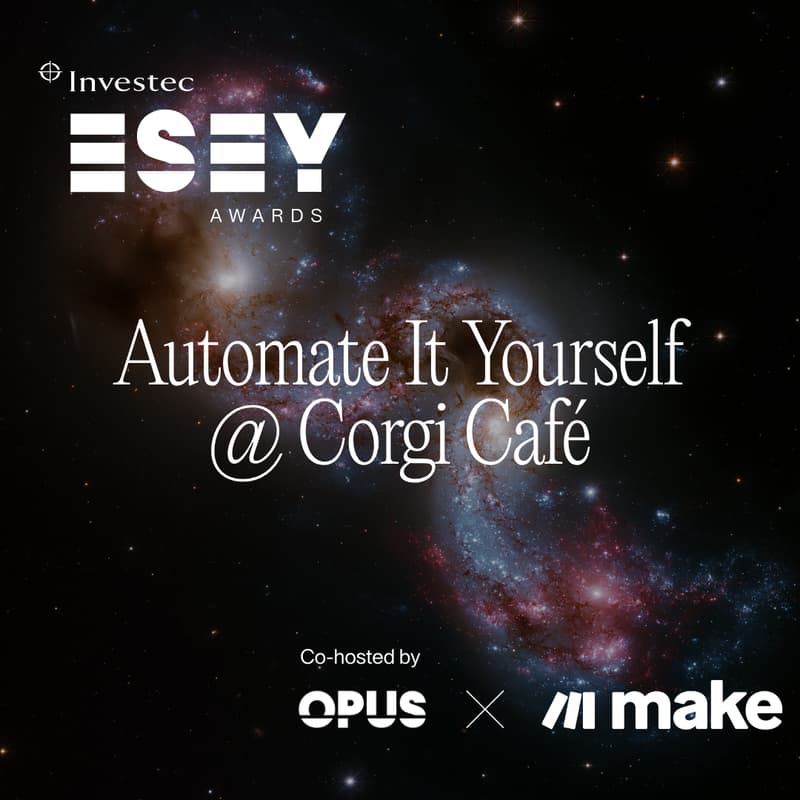 Cover Image for ESEY: Automate It Yourself @ Corgi Cafe - OPUS x Make