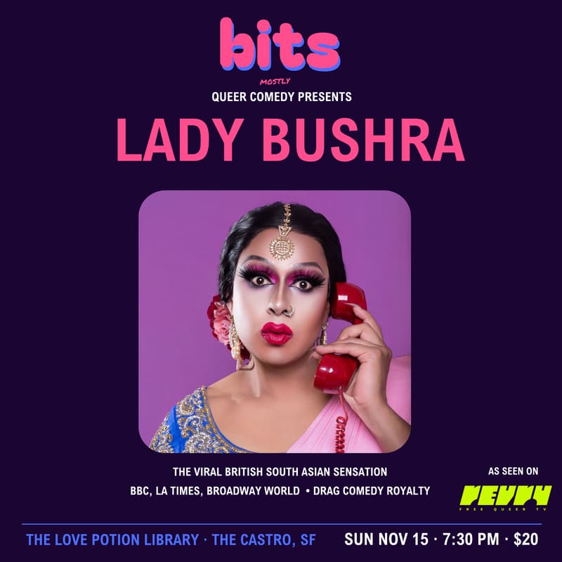 Cover Image for Bits (mostly) Queer Comedy - Starring Lady Bushra!