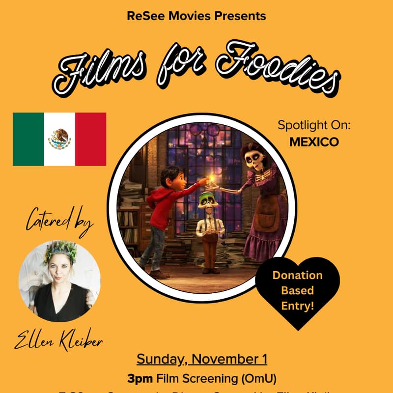 Cover Image for Films for Foodies - Spotlight on Mexico 🇲🇽 Día de los Muertos Edition - Sneak Screening + Community Dinner