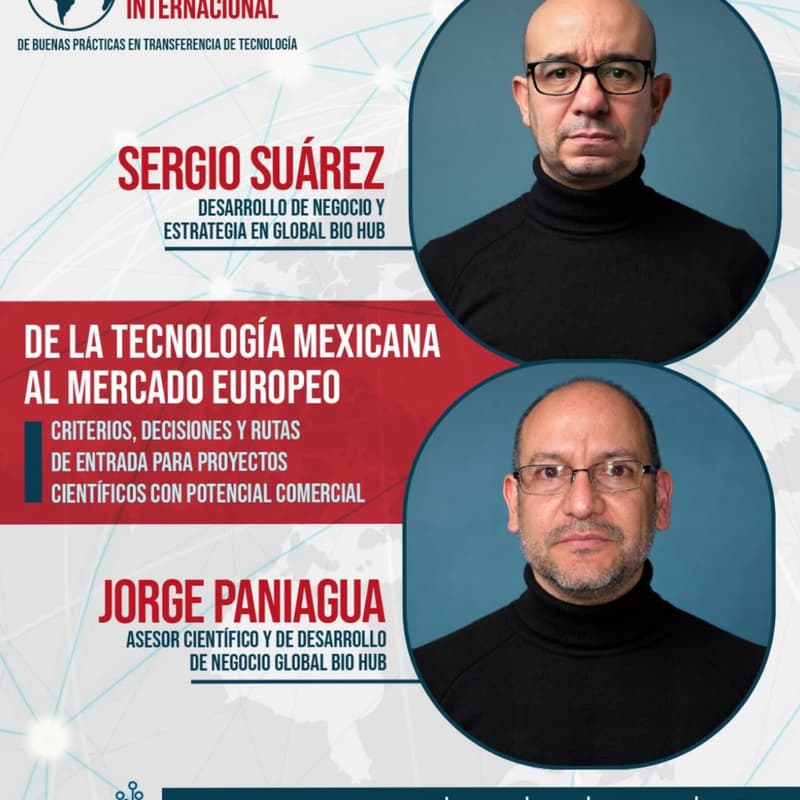 Cover Image for 3era Edición Seminario Internacional: De la Tecnología Mexicana al Mercado Europeo con Sergio Suárez y José Paniagua
