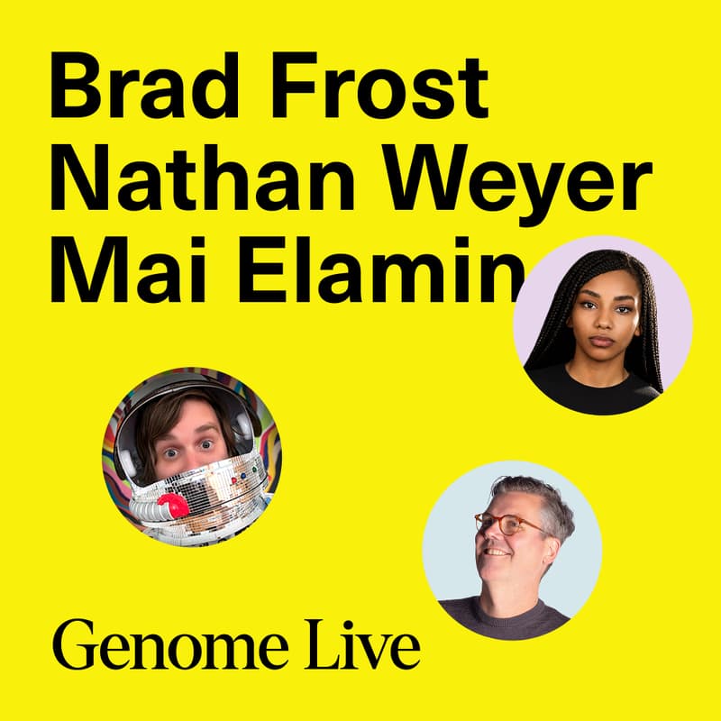 Cover Image for Genome Live #1 — Brad Frost: AI & Design Systems • Nathan Weyer: Life's a Pitch · Mai Elamin