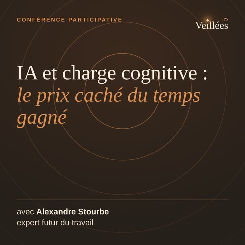 Cover Image for IA et charge cognitive : le prix caché du temps gagné - avec Alexandre Stourbe
