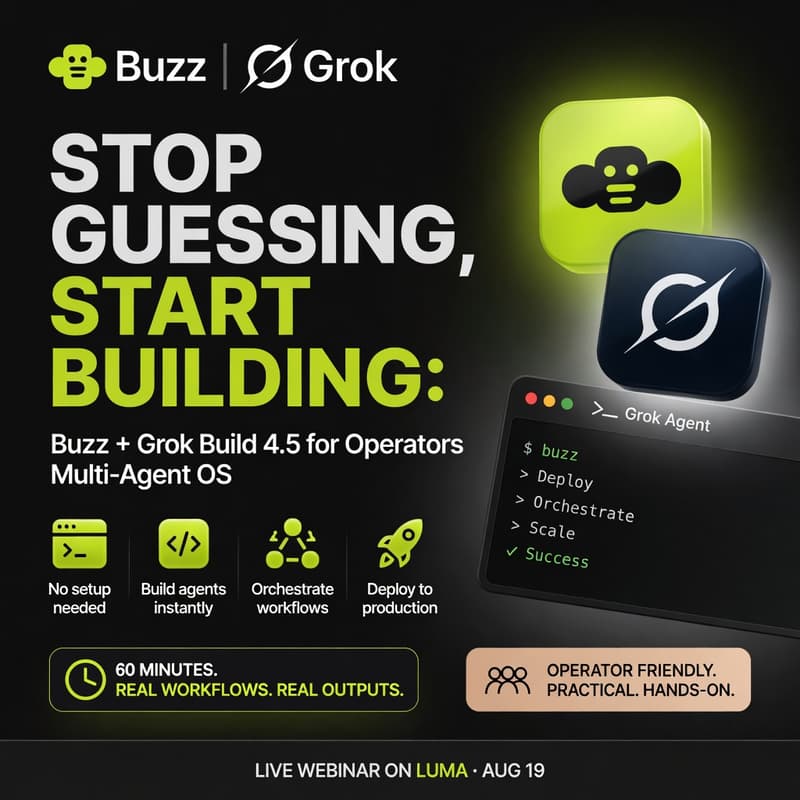 Cover Image for Stop Guessing, Start Building: Buzz + Grok 4.5 for Operators - Multi-Agent OS