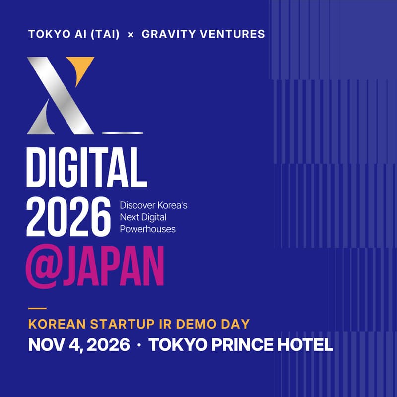 Cover Image for TAI x Gravity Ventures: X-Digital@JAPAN — Korean Startup IR Demo Day