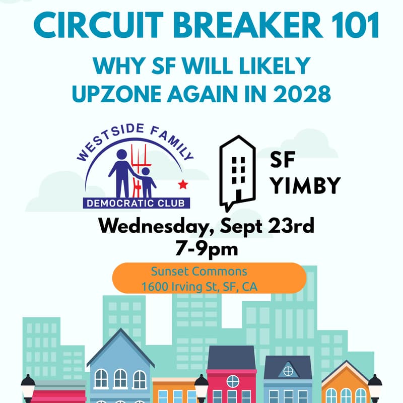 Cover Image for Circuit Breaker 101: Why SF Will Likely Upzone Again In 2028