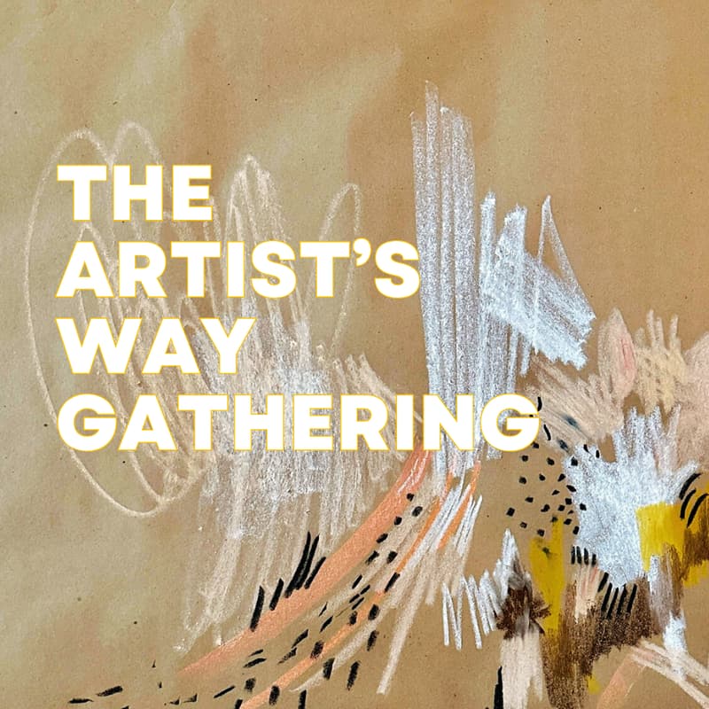 Cover Image for The Artist's Way Gathering