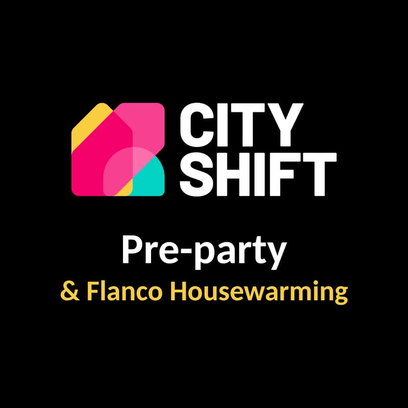 Cover Image for Cityshift Pre-party & Flanco housewarming