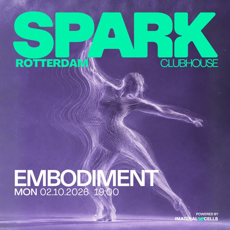 Cover Image for SPARK Clubhouse Rotterdam #5 - Embodiment