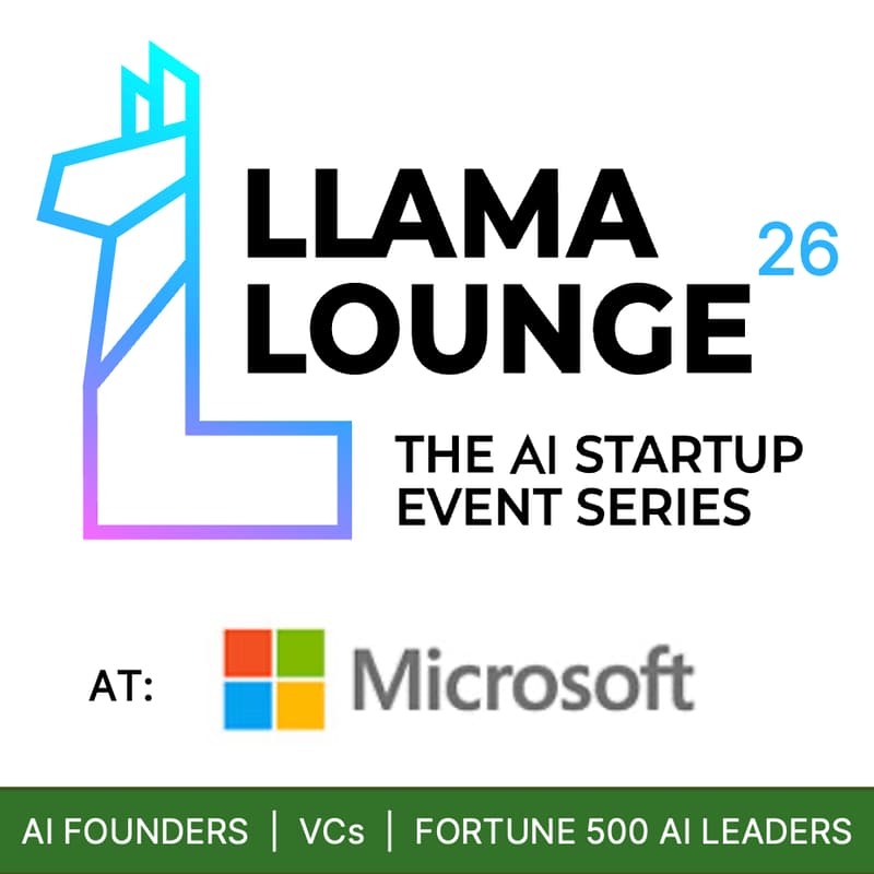 Cover Image for Llama Lounge 26: The AI Startup Event Series @ Microsoft