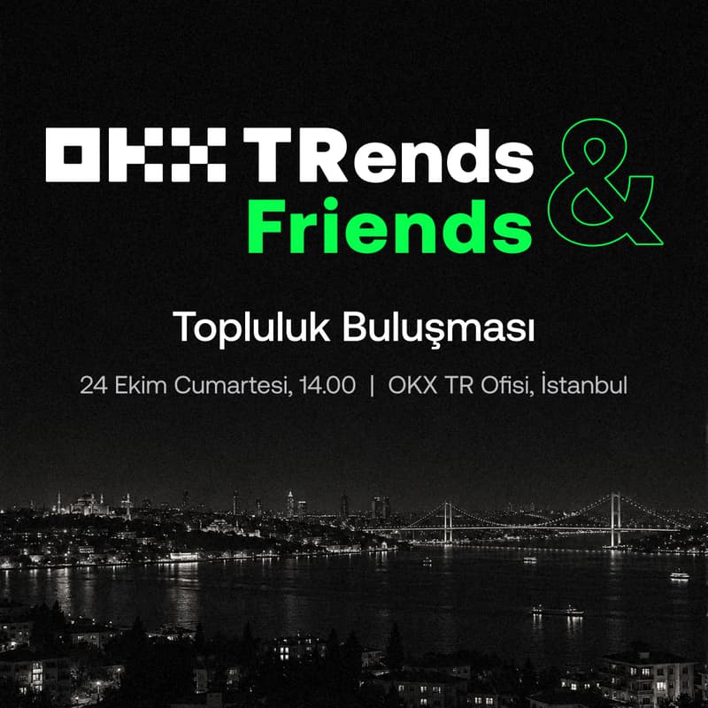 Cover Image for OKXTRends&Friends Topluluk Buluşması