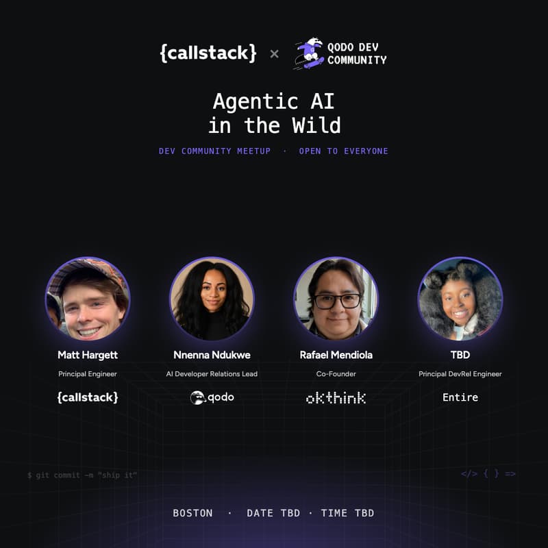 Cover Image for Agentic AI in the Wild - Callstack & Qodo Dev Community & Codex Community in Boston
