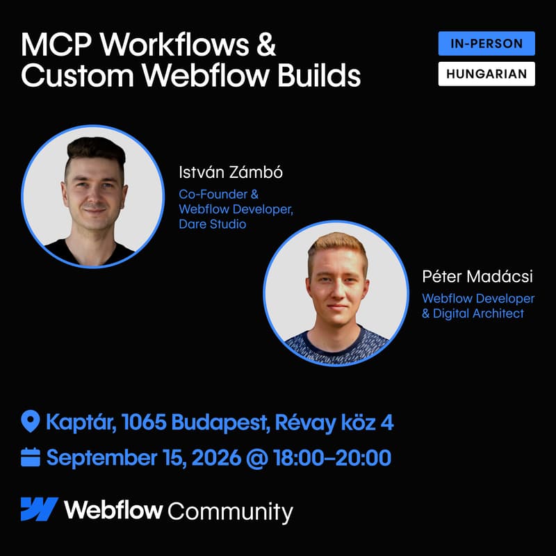 Cover Image for Budapest Webflow Meetup #2: MCP Workflows & Custom Webflow Builds