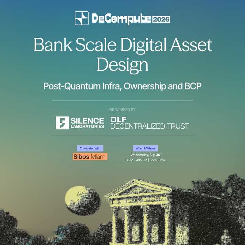 Cover Image for Bank Scale Digital Asset Design: Post-Quantum Infra, Ownership and BCP | DeCompute 26, Miami Chapter
