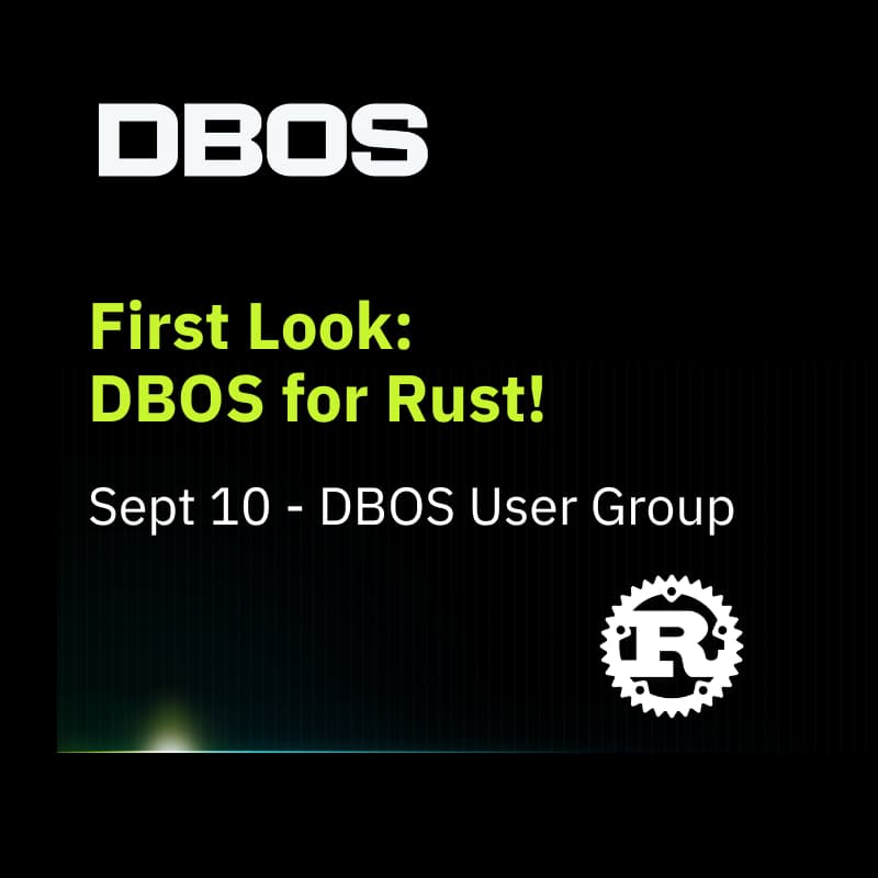 Cover Image for DBOS User Group: Rust Library and new Workflow Control CLI