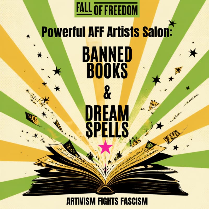 Cover Image for Powerful AFF Artists Salon: Banned Books & Dream Spells