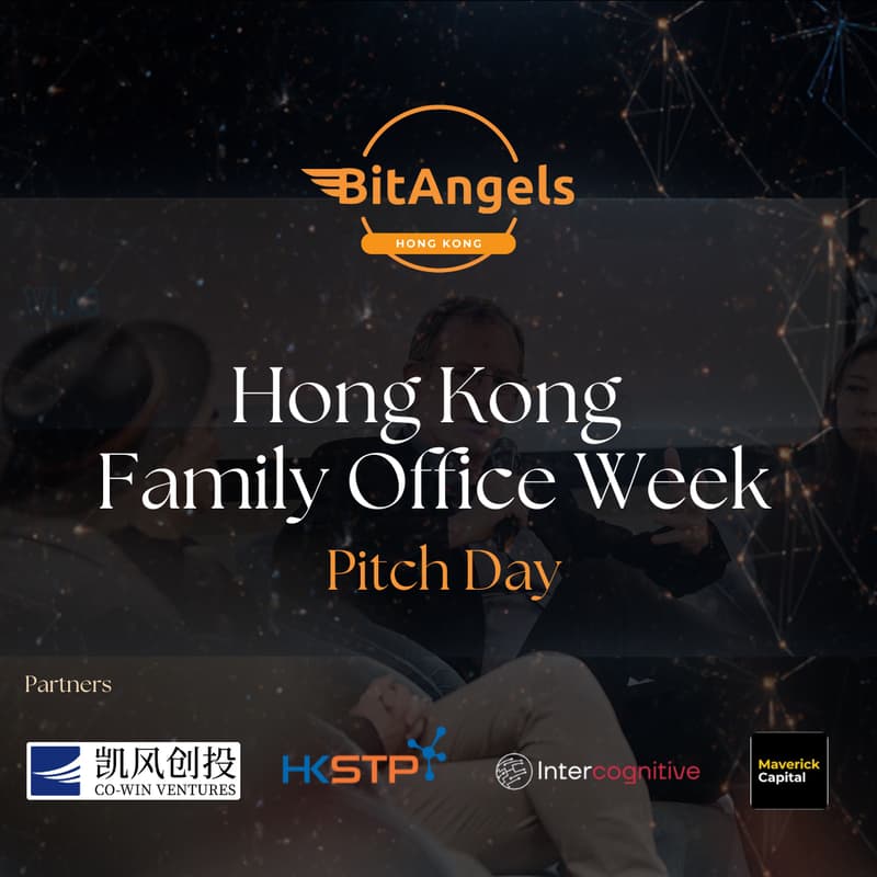 BitAngels HK Family Office Week Pitch Day