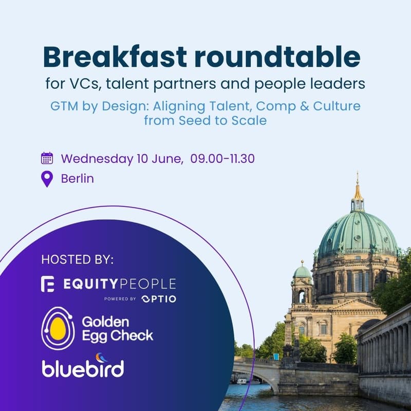 Cover Image for VC Roundtable: GTM by Design: Aligning Talent, Comp & Culture from Seed to Scale