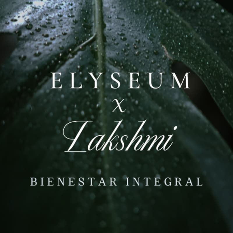 Cover Image for Presentación & Encuentro de Bienestar Integral | Elyseum × Lakshmi