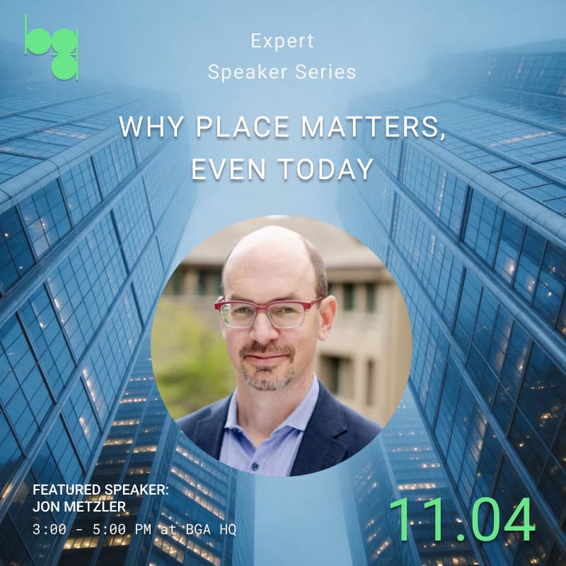 Cover Image for BGA Speaker Series: Why Place Matters, Even Today with Jon Metzler
