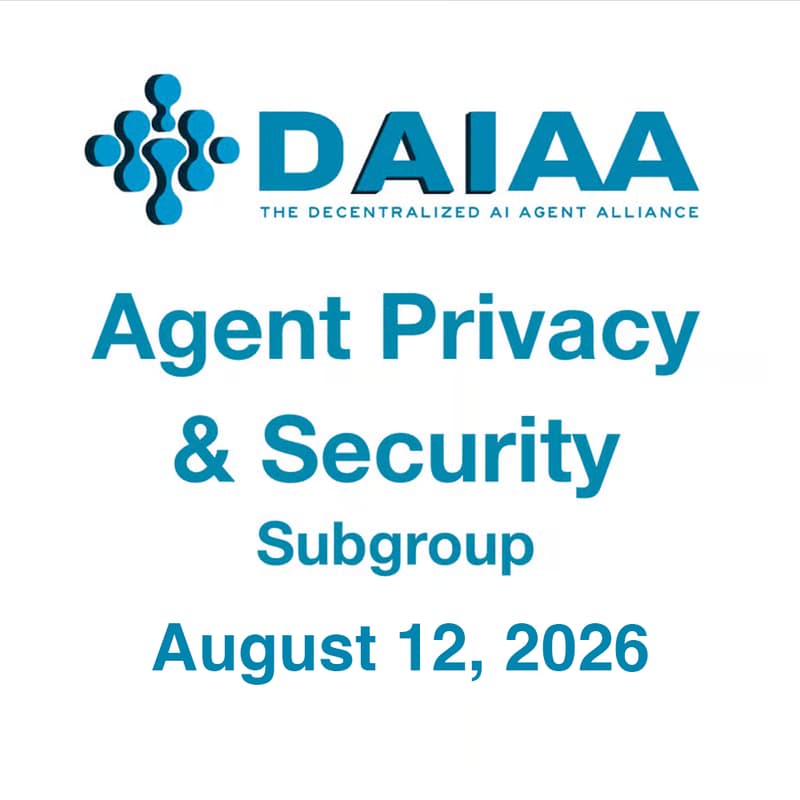 Cover Image for DAIAA Agent Privacy & Security Subgoup Meeting #4