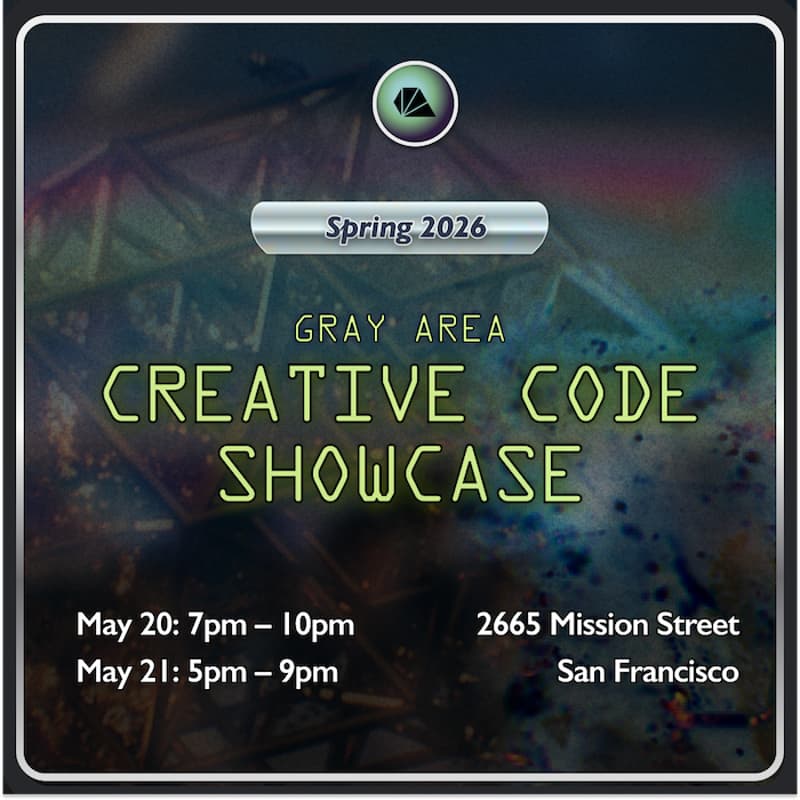Cover Image for Gray Area _ Creative Code _ Artist Showcase _ May 20 + 21