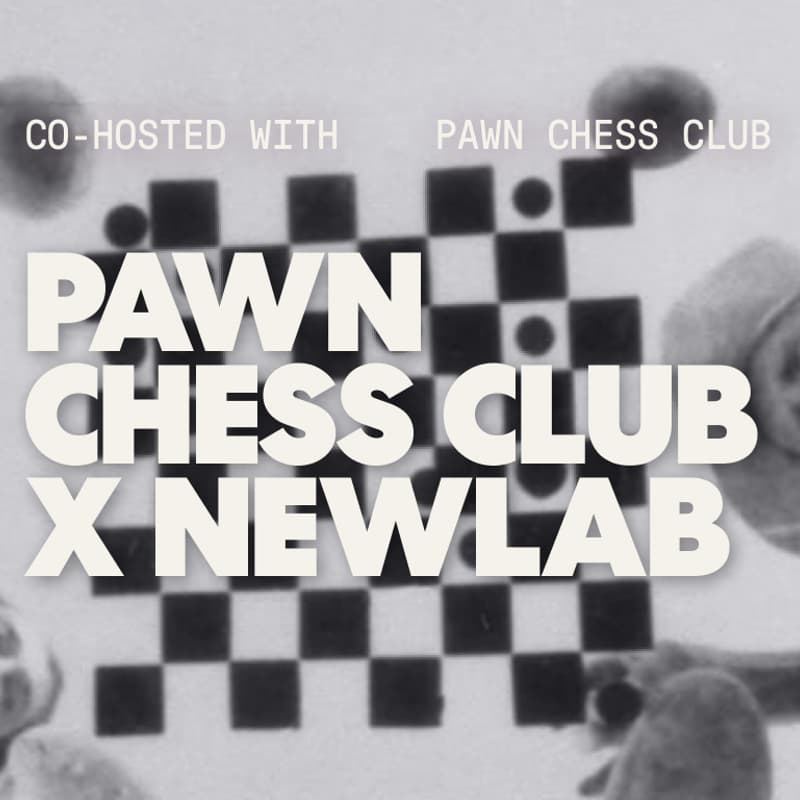Cover Image for Pawn Chess Club x Newlab