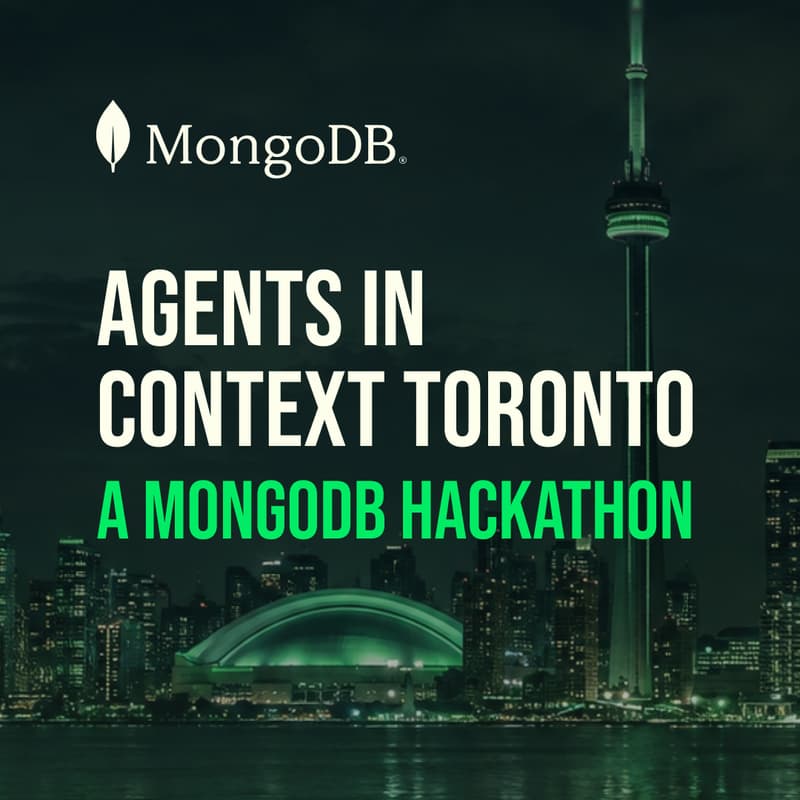 Cover Image for Agents in Context Toronto: A MongoDB Hackathon