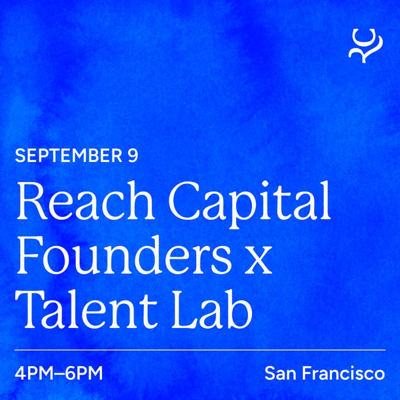 Cover Image for Reach Capital Founders x Talent Lab