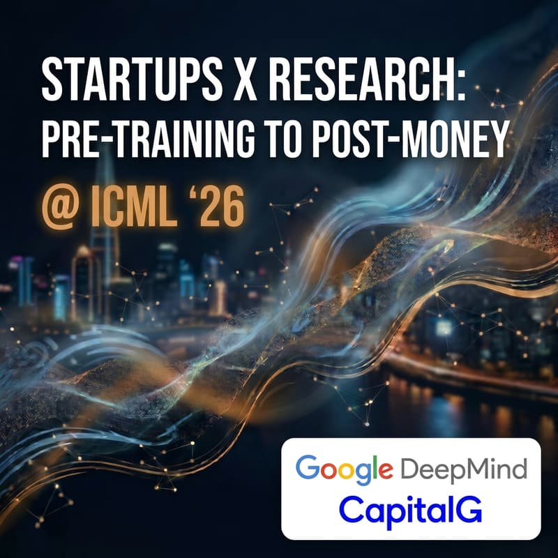 Cover Image for Startups x Research: Pre-Training to Post-Money @ ICML '26