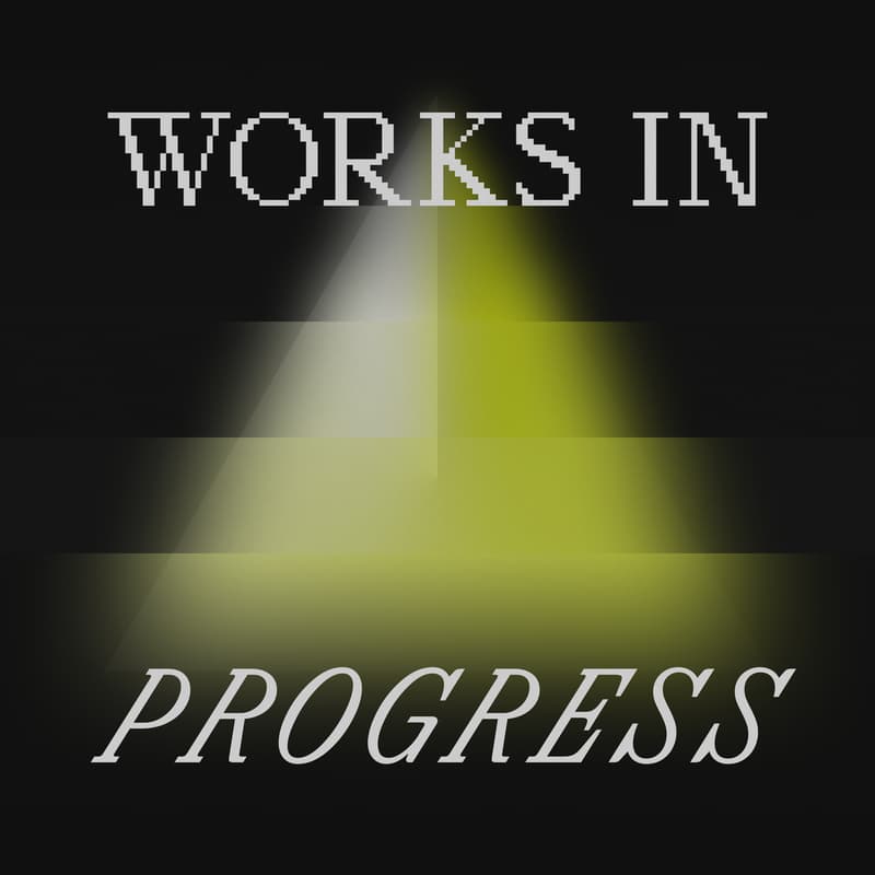 Cover Image for Works in Progress — #3