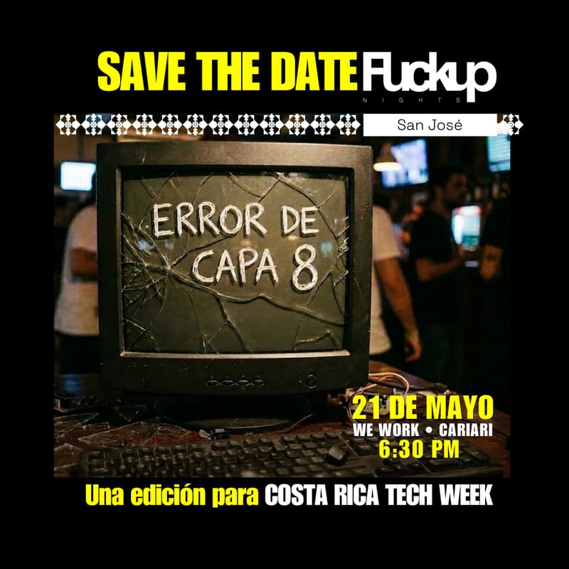 Cover Image for Fuckup Nights San José: Error de Capa 8
