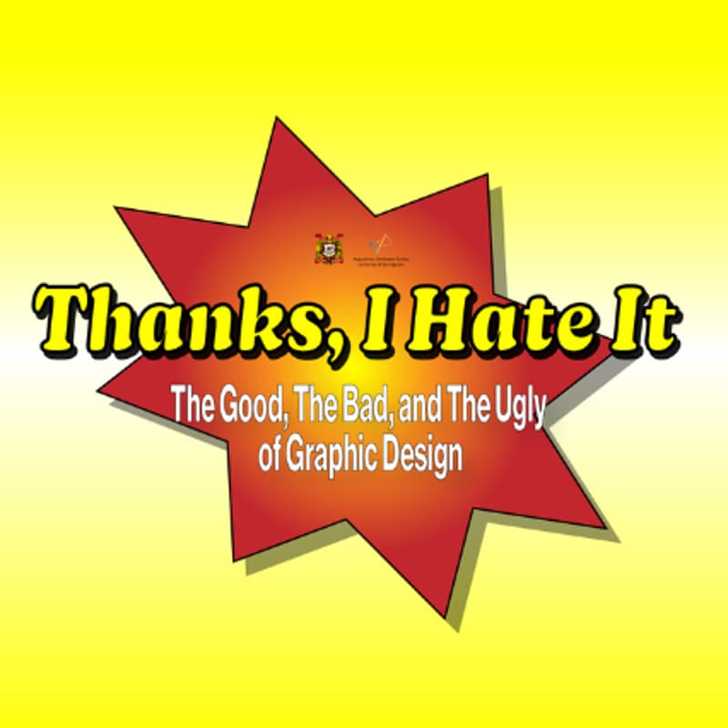 Cover Image for “Thanks, I Hate It”: The Good, The Bad, and The Ugly of Graphic Design