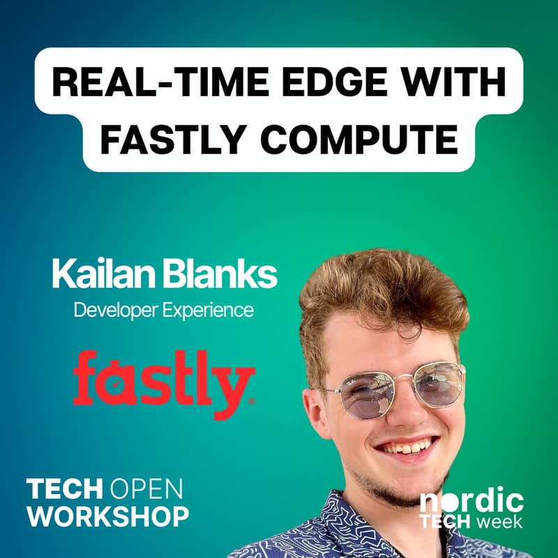 Cover Image for WORKSHOP: Building for the Real-Time Edge with Fastly Compute