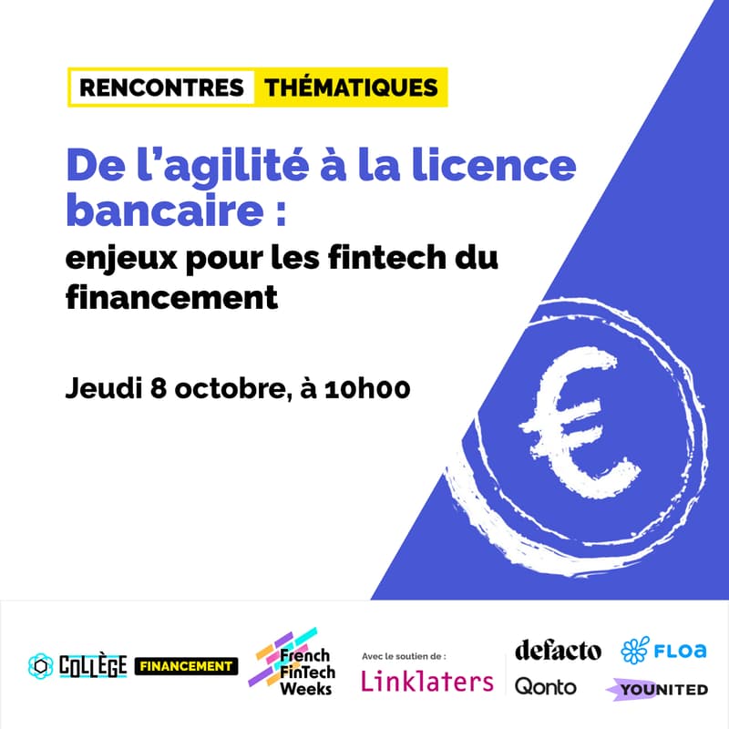 Cover Image for Rencontres thématiques | De l’agilité à la licence bancaire : enjeux pour les fintech du financement.