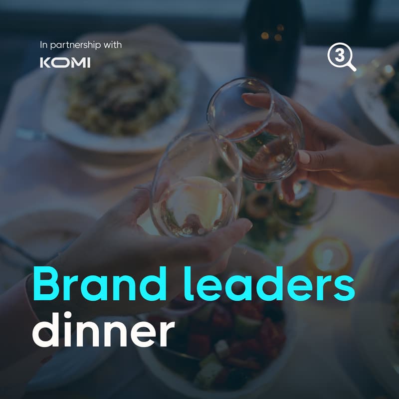 Cover Image for Brand leaders dinner in partnership with KOMI
