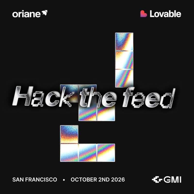 Cover Image for Hack the Feed: Creator Tools Hackathon with Oriane, GMI Cloud & Lovable