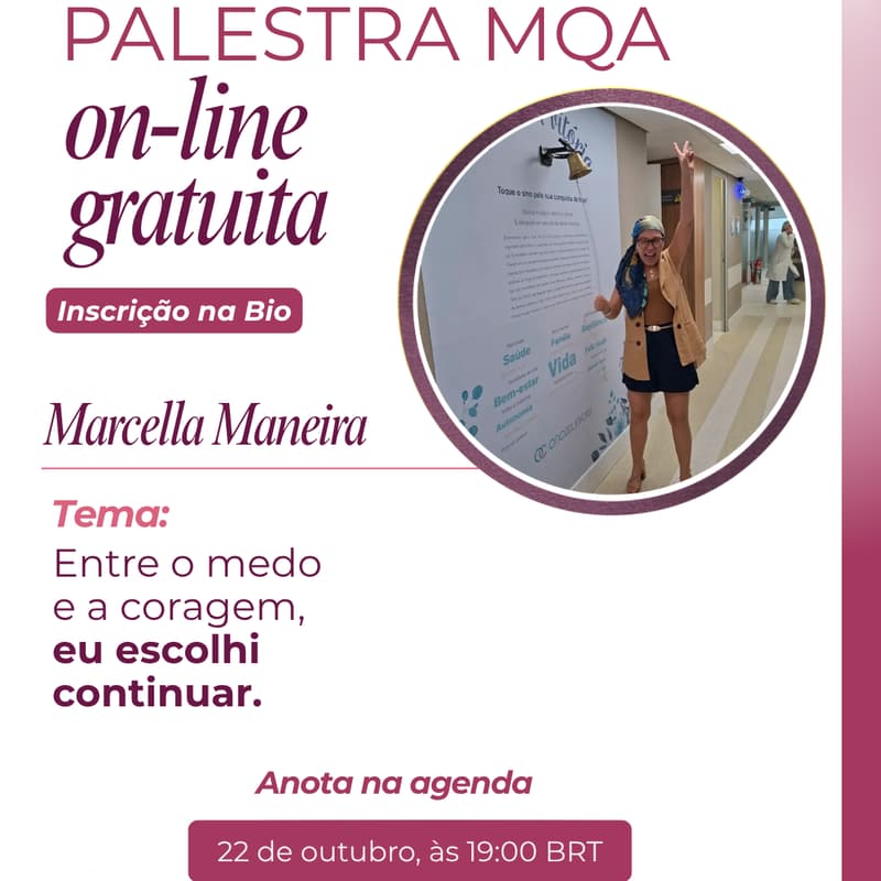 Cover Image for Tema: Entre o medo e a coragem, eu escolhi continuar, Palestra com Marcella Maneira.💜