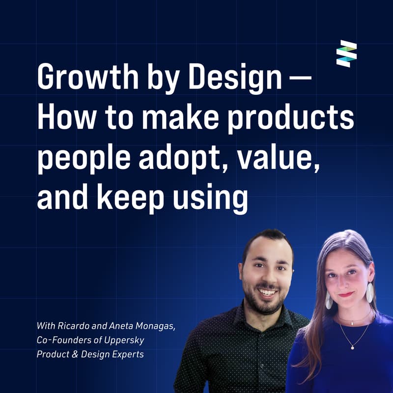 Cover Image for Growth by Design — How to design products people adopt, value, and keep using