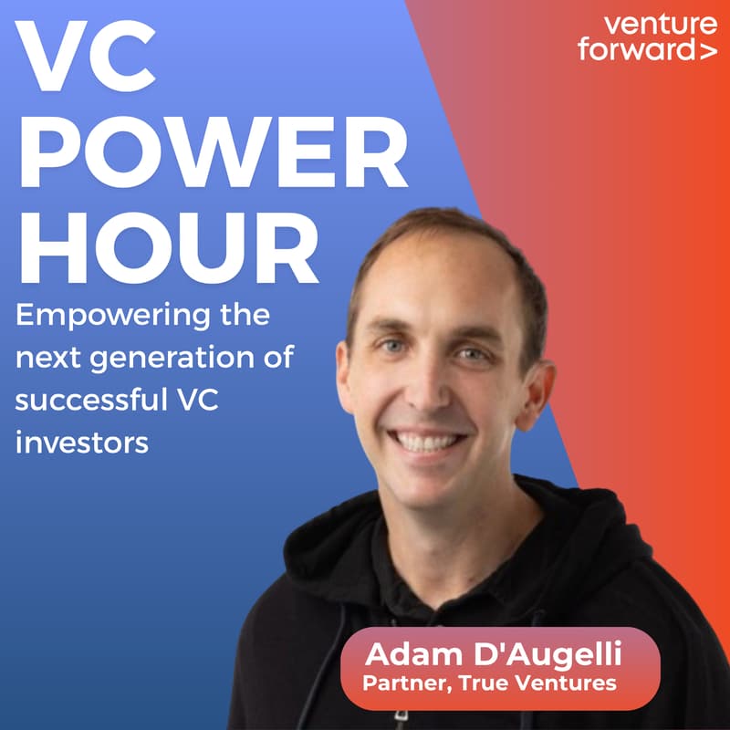 Cover Image for Venture Forward: VC Power Hour with Adam D'Augelli