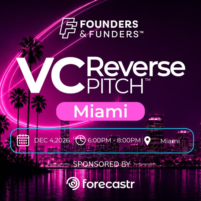 Cover Image for Founders & Funders: MIA VC Reverse Pitch