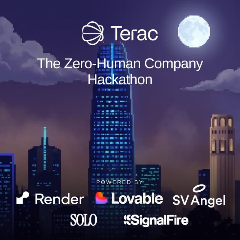 Cover Image for Zero-Human Company Hackathon by Terac