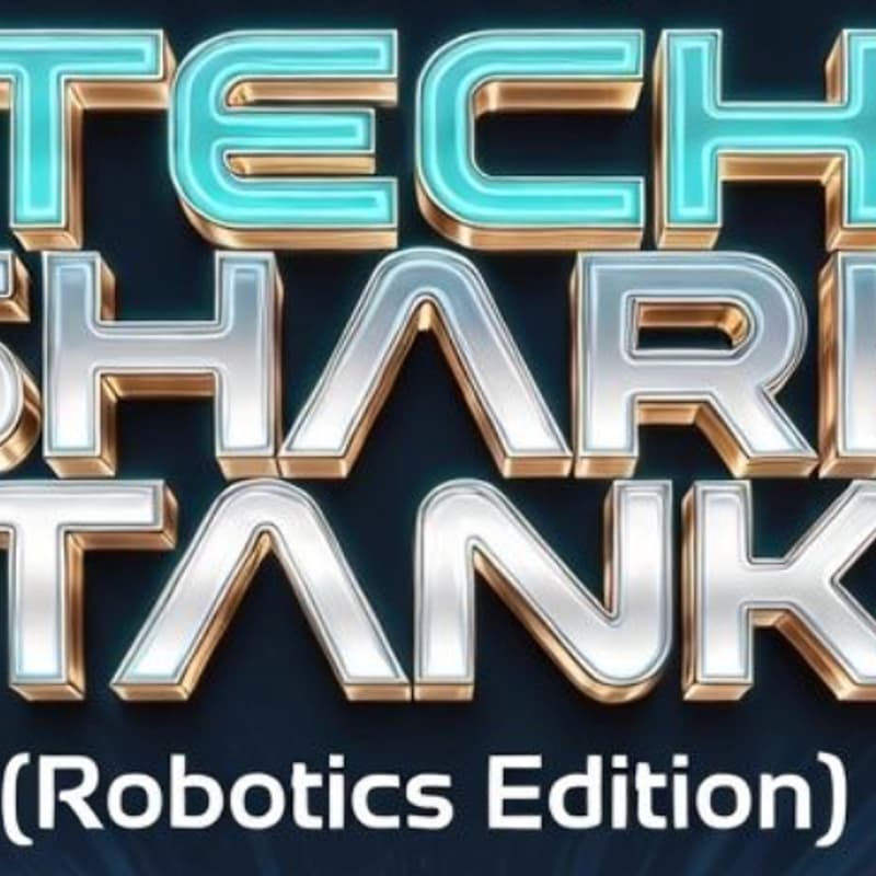 Cover Image for SHARK TANK (ROBOTICS EDITION)