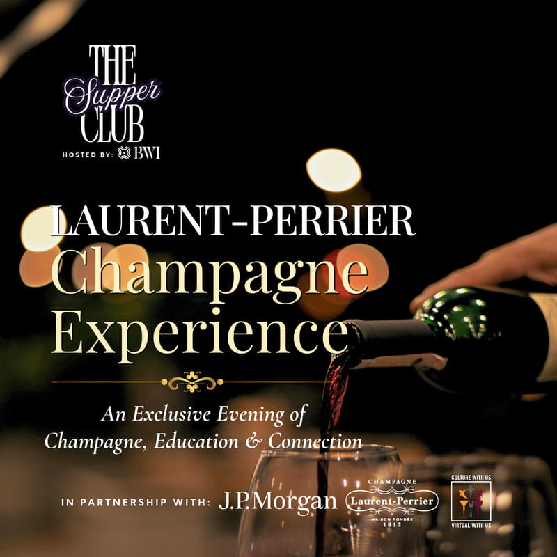 Cover Image for BWI Supper Club: Vintage: From the Cellar to the Portfolio — In Partnership with JPMorgan, Laurent-Perrier, and Virtual With Us