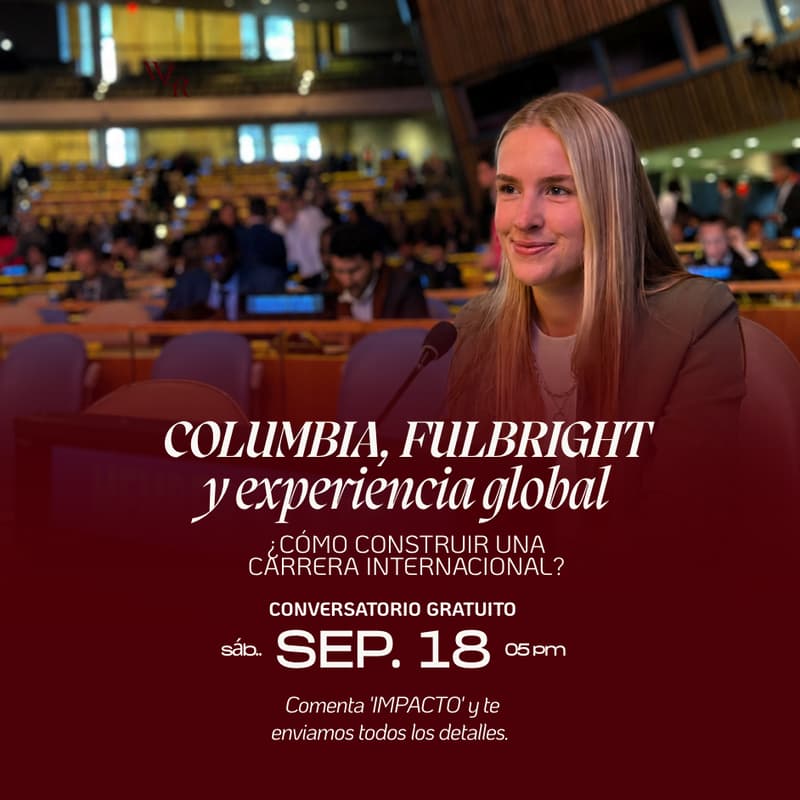 Cover Image for Columbia, Fulbright y experiencia global: ¿Cómo construir una carrera internacional?