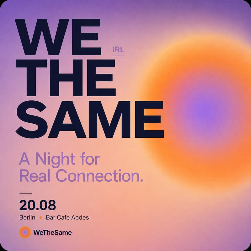 Cover Image for WeTheSame IRL — A Night for Real Connection.
