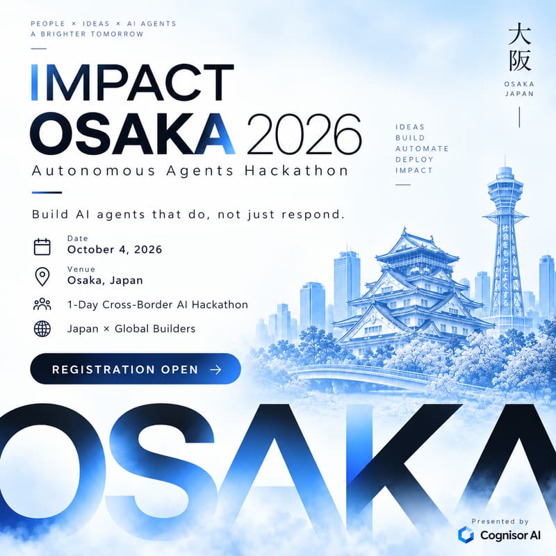 Cover Image for Impact Osaka 2026: Autonomous Agents Hackathon