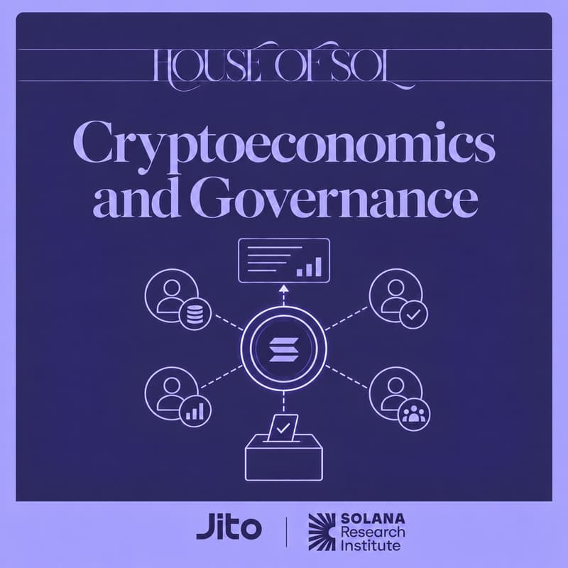 Cover Image for House of Sol Workshops: Cryptoeconomics and Governance: SRI x Jito