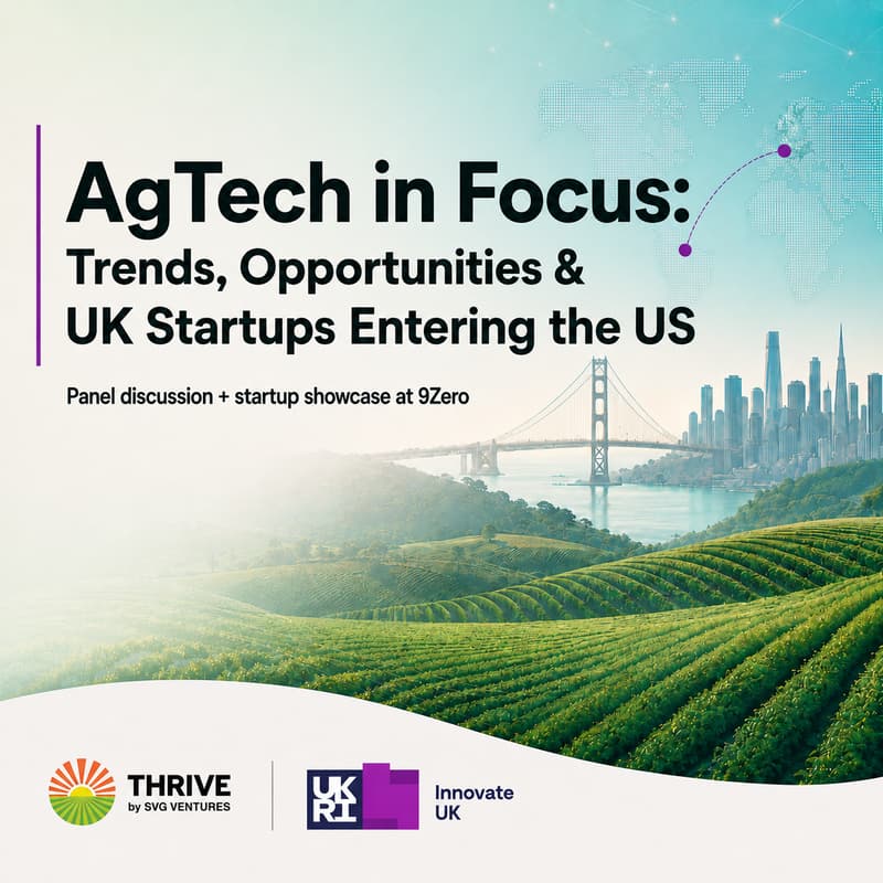 Cover Image for AgTech in Focus: Trends, Opportunities & UK Startups Entering the US